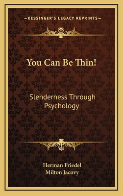 You Can Be Thin!: Slenderness Through Psychology