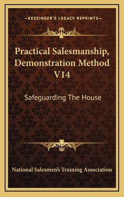 Practical Salesmanship, Demonstration Method V14: Safeguarding the House