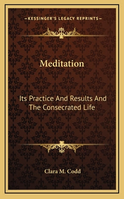 Meditation: Its Practice and Results and the Consecrated Life