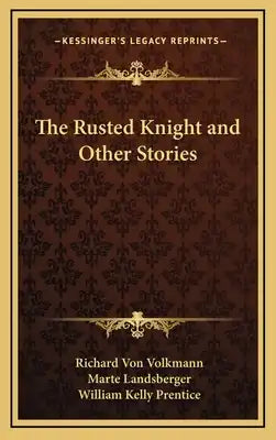 The Rusted Knight and Other Stories