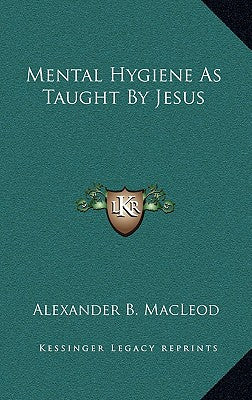 Mental Hygiene as Taught by Jesus