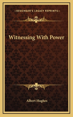 Witnessing with Power