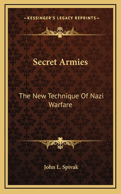 Secret Armies: The New Technique of Nazi Warfare