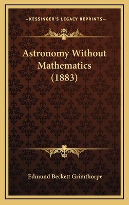 Astronomy Without Mathematics (1883)