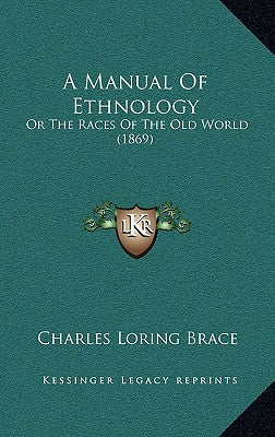 A Manual of Ethnology: Or the Races of the Old World (1869)
