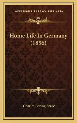 Home Life In Germany (1856)