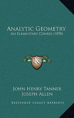 Analytic Geometry: An Elementary Course (1898)