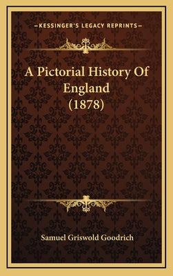 A Pictorial History Of England (1878)