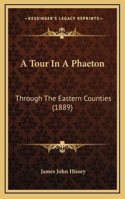 A Tour in a Phaeton: Through the Eastern Counties (1889)