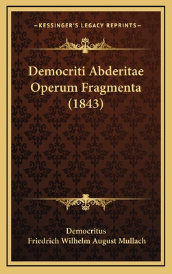 Democriti Abderitae Operum Fragmenta (1843)