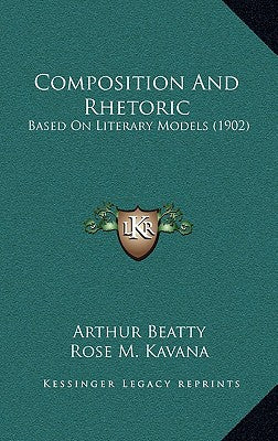 Composition and Rhetoric: Based on Literary Models (1902)