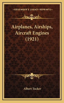 Airplanes, Airships, Aircraft Engines (1921)