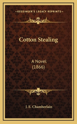 Cotton Stealing: A Novel (1866)