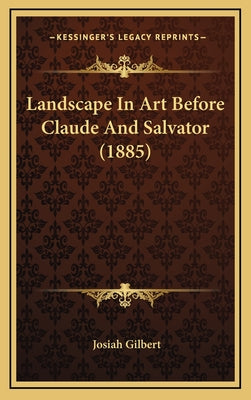 Landscape in Art Before Claude and Salvator (1885)