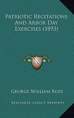 Patriotic Recitations and Arbor Day Exercises (1893)