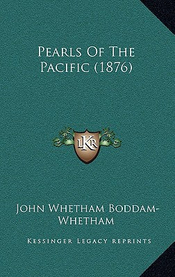Pearls of the Pacific (1876)