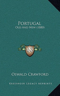 Portugal: Old and New (1880)