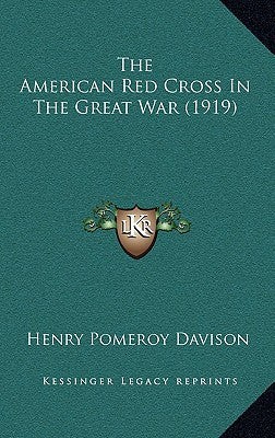 The American Red Cross in the Great War (1919)