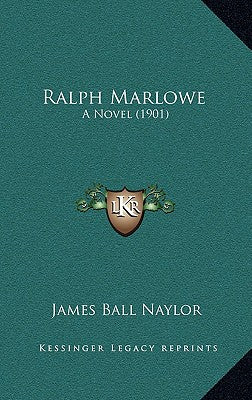 Ralph Marlowe: A Novel (1901)