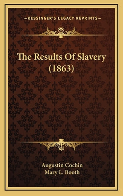 The Results of Slavery (1863)