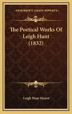 The Poetical Works of Leigh Hunt (1832)