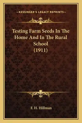 Testing Farm Seeds In The Home And In The Rural School (1911)