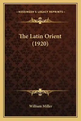 The Latin Orient (1920)