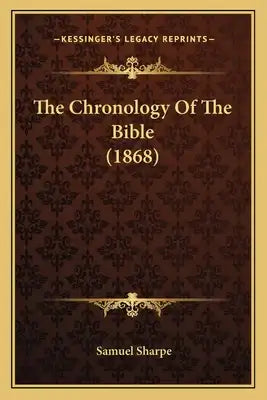 The Chronology Of The Bible (1868)