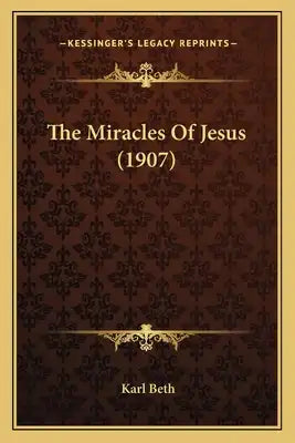 The Miracles Of Jesus (1907)