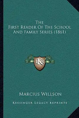 The First Reader Of The School And Family Series (1861)