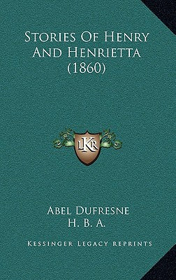 Stories Of Henry And Henrietta (1860)