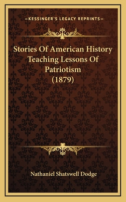 Stories Of American History Teaching Lessons Of Patriotism (1879)