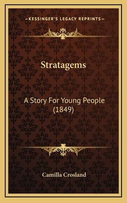 Stratagems: A Story For Young People (1849)
