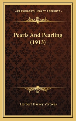 Pearls And Pearling (1913)