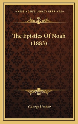 The Epistles Of Noah (1883)