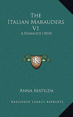 The Italian Marauders V1: A Romance (1810)