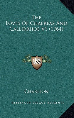 The Loves Of Chaereas And Callirrhoe V1 (1764)