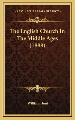 The English Church In The Middle Ages (1888)