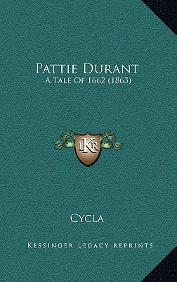 Pattie Durant: A Tale Of 1662 (1863)