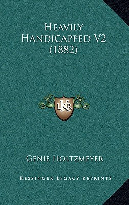 Heavily Handicapped V2 (1882)