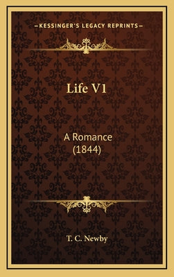 Life V1: A Romance (1844)