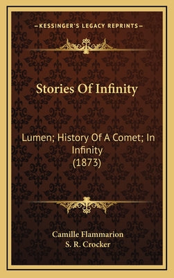 Stories Of Infinity: Lumen; History Of A Comet; In Infinity (1873)
