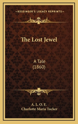 The Lost Jewel: A Tale (1860)