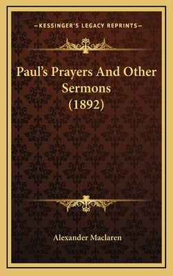 Paul's Prayers And Other Sermons (1892)