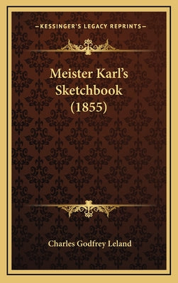 Meister Karl's Sketchbook (1855)