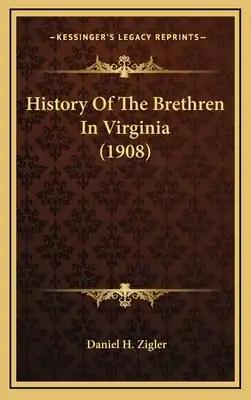 History Of The Brethren In Virginia (1908)