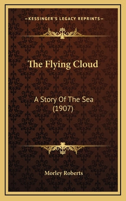 The Flying Cloud: A Story Of The Sea (1907)