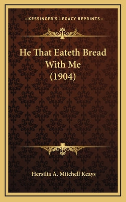 He That Eateth Bread With Me (1904)