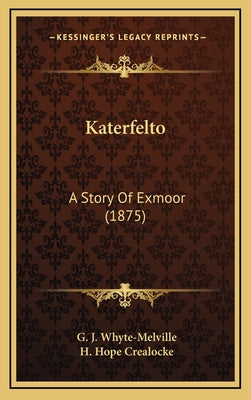 Katerfelto: A Story Of Exmoor (1875)
