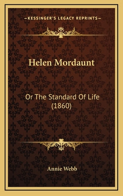 Helen Mordaunt: Or The Standard Of Life (1860)